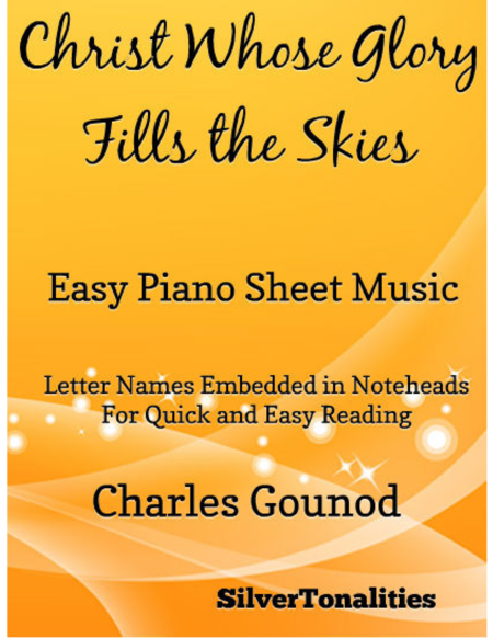 Christ Whose Glory Fills The Skies Easy Piano Sheet Music Sheet Music