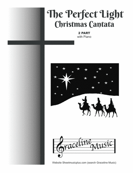 Free Sheet Music Christmas Cantata 2 Part The Perfect Light