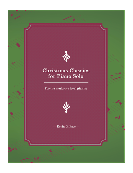 Christmas Classics For The Moderate Level Pianist Sheet Music