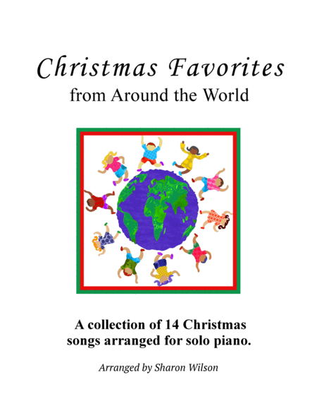 Christmas Favorites From Around The World A Collection Of 14 Intermediate Piano Solos Sheet Music