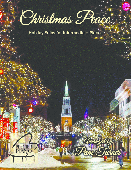 Christmas Peace Songbook Holiday And Sacred Solos For Intermediate Piano Sheet Music