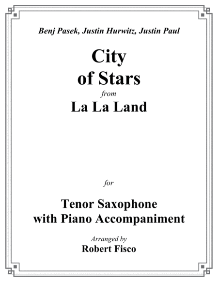 City Of Stars From La La Land For Tenor Saxophone With Piano Accompaniment Sheet Music