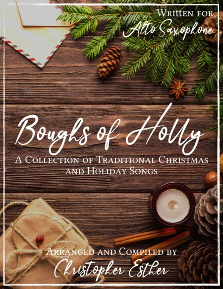 Free Sheet Music Classic Christmas Songs Alto Sax The Boughs Of Holly Series