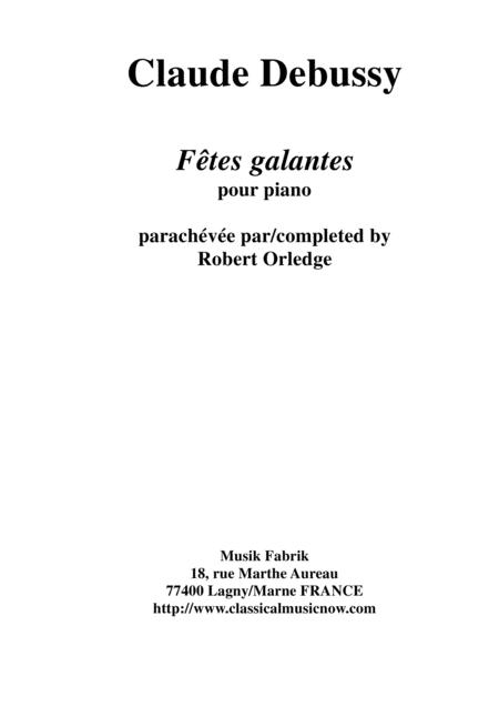 Claude Debussy Ftes Galantes For Solo Piano Completed By Robert Orledge Sheet Music