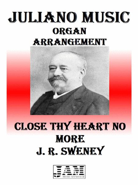 Free Sheet Music Close Thy Heart No More Js Sweney Easy Organ