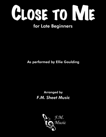 Close To Me Easy Piano Sheet Music