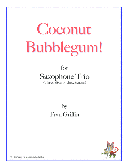 Coconut Bubblegum For Sax Trio Sheet Music