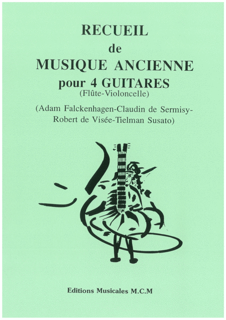 Free Sheet Music Collection Of 4 Pieces Of Ancient Music For 4 Guitars Flute And Cello