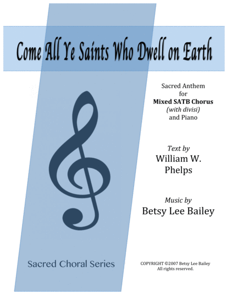 Come All Ye Saints Who Dwell On Earth Satb And Piano Sheet Music