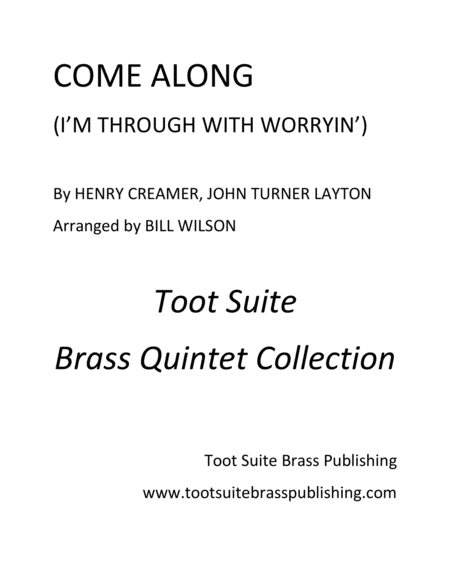 Come Along I M Through With Worryin Sheet Music