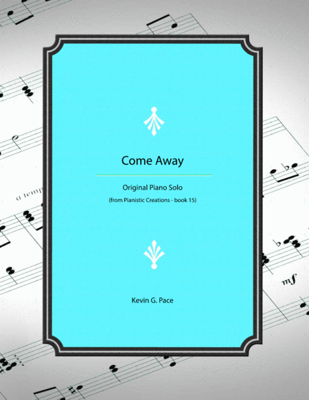 Come Away Original Piano Solo Sheet Music