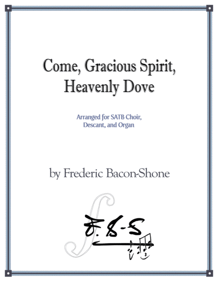 Come Gracious Spirit Heavenly Dove Sheet Music