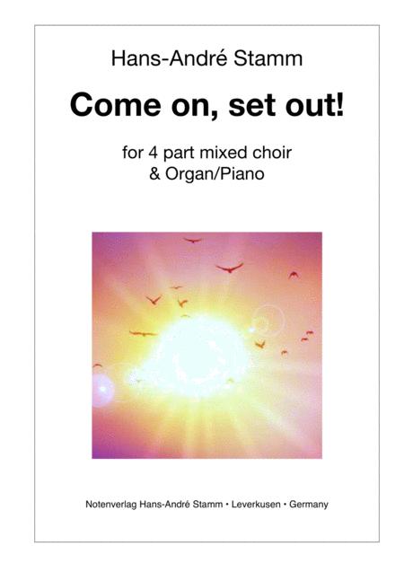 Free Sheet Music Come On Set Out For 4part Mixed Choir Organ Piano