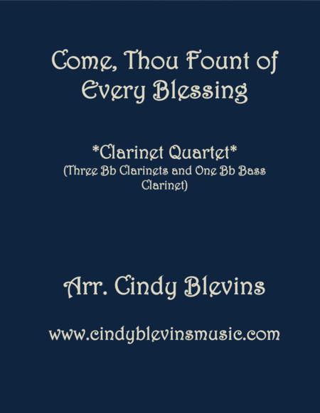 Come Thou Fount Of Every Blessing For Clarinet Quartet With Bass Clarinet Sheet Music