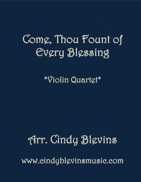 Free Sheet Music Come Thou Fount Of Every Blessing For Violin Quartet