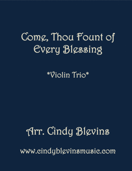 Free Sheet Music Come Thou Fount Of Every Blessing For Violin Trio