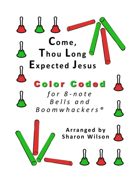 Free Sheet Music Come Thou Long Expected Jesus For 8 Note Bells And Boomwhackers With Color Coded Notes