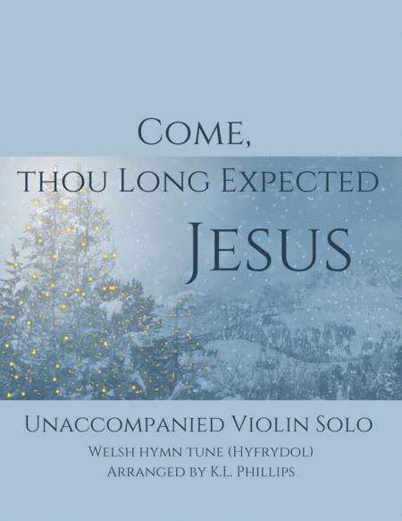 Free Sheet Music Come Thou Long Expected Jesus Unaccompanied Violin Solo
