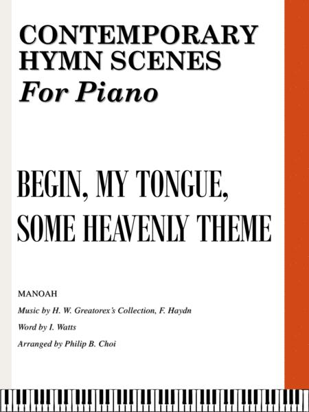 Contemporary Hymn Scenes Begin My Tongue Some Heavenly Theme Sheet Music