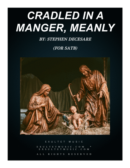 Free Sheet Music Cradled In A Manger Meanly For Satb