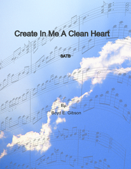 Free Sheet Music Create In Me A Clean Heart O God