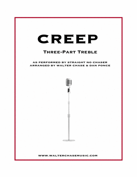 Creep As Performed By Straight No Chaser Three Part Treble Sheet Music