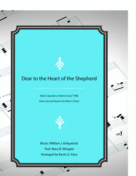 Dear To The Heart Of The Shepherd Mens Quartet Or Mens Choir With Piano Accompaniment Sheet Music