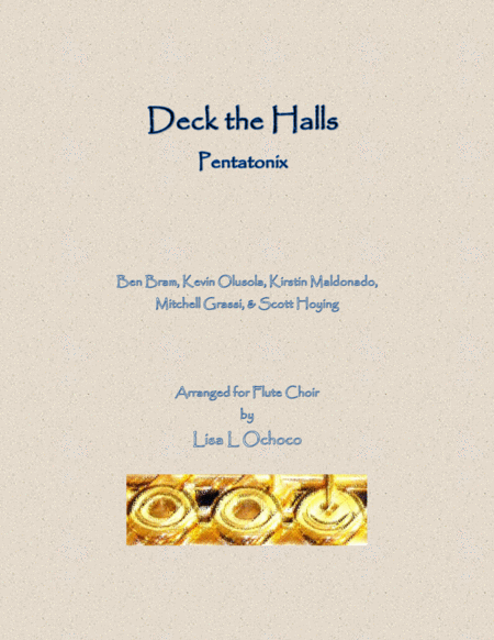 Free Sheet Music Deck The Halls By Pentatonix For Flute Choir