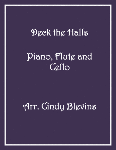 Free Sheet Music Deck The Halls For Piano Flute And Cello