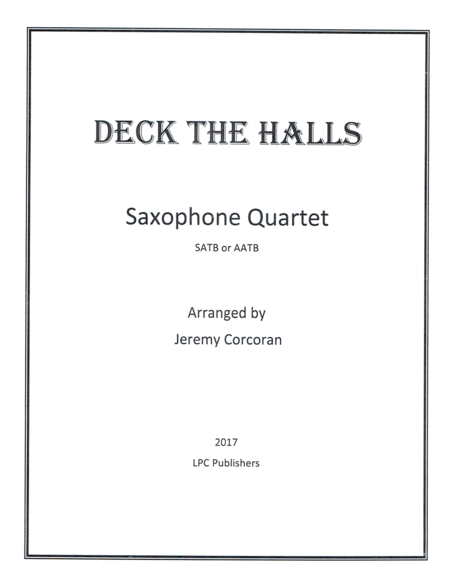 Free Sheet Music Deck The Halls For Saxophone Quartet Satb Or Aatb