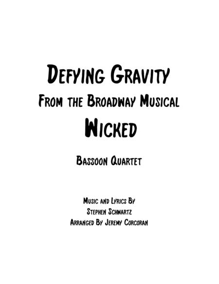 Free Sheet Music Defying Gravity For Four Bassoons