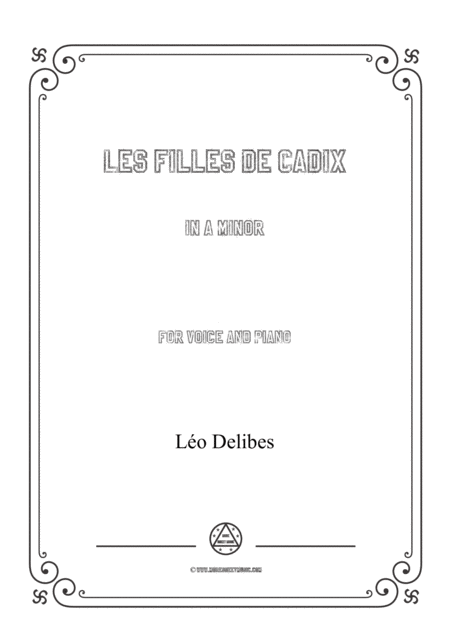 Free Sheet Music Delibes Les Filles De Cadix In A Minor For Voice And Piano
