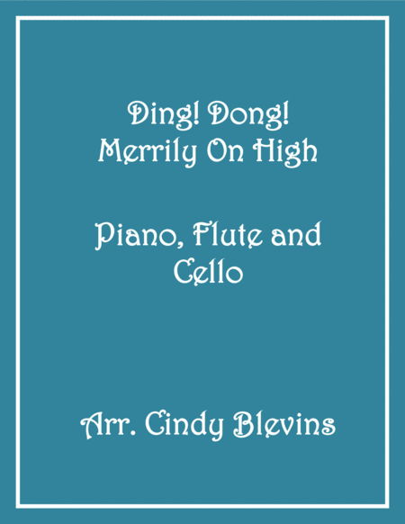 Free Sheet Music Ding Dong Merrily On High For Piano Flute And Cello