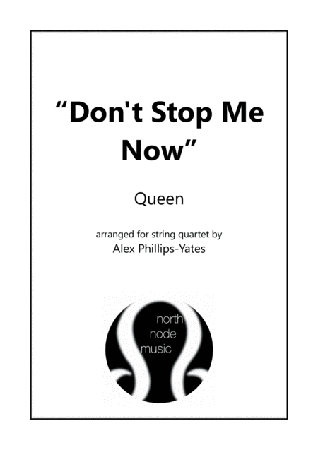 Free Sheet Music Dont Stop Me Now By Queen String Quartet