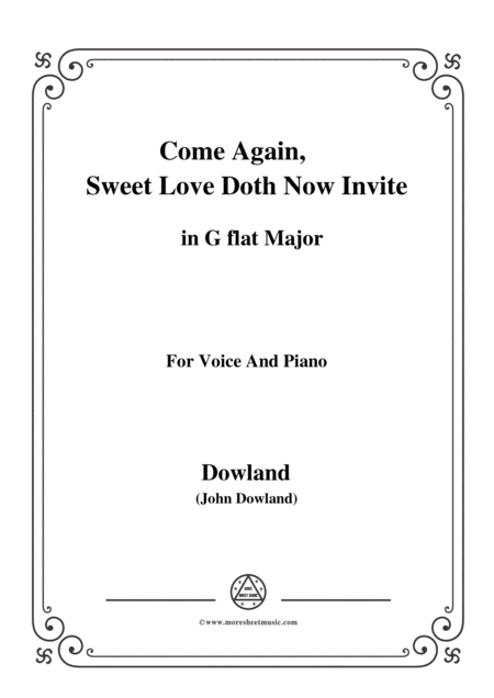 Dowland Come Again Sweet Love Doth Now Invite In G Flat Major For Voice And Piano Sheet Music