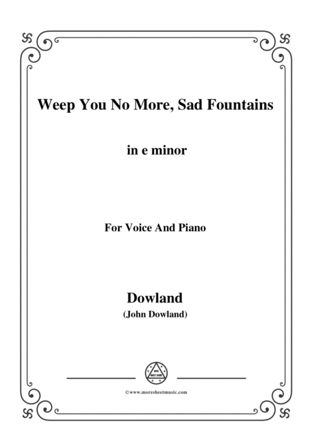 Free Sheet Music Dowland Weep You No More Sad Fountains In E Minor For Voice And Piano
