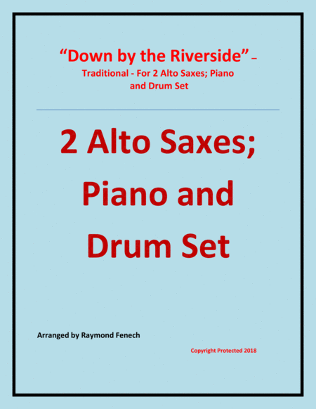 Down By The Riverside Traditional 2 Alto Saxes Piano And Drum Set Intermediate Level Sheet Music