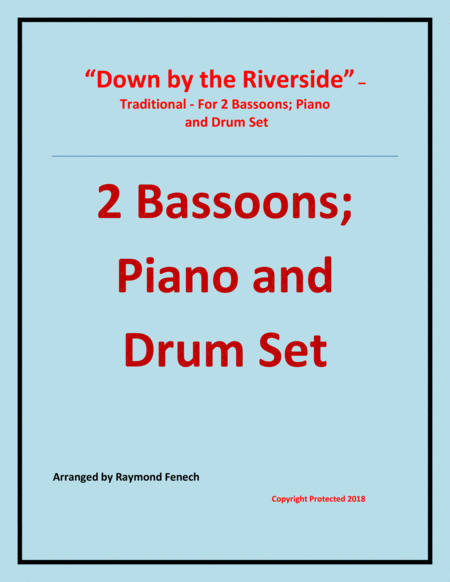 Free Sheet Music Down By The Riverside Traditional 2 Bassoons Piano And Drum Set Intermediate Level