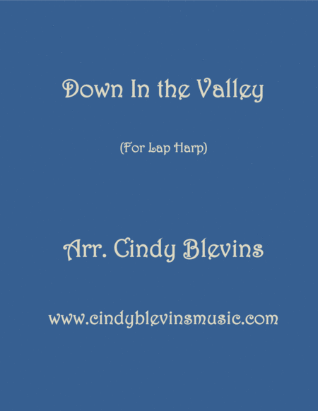 Free Sheet Music Down In The Valley Arranged For Lap Harp From My Book Feast Of Favorites Vol 4