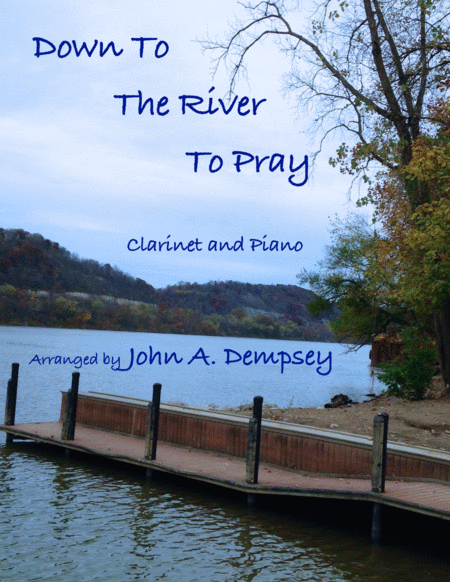 Down To The River To Pray Clarinet And Piano Sheet Music