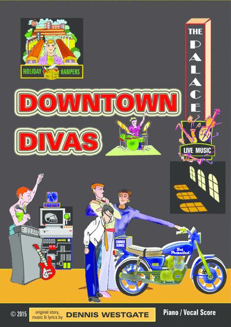 Downtown Divas A New Original Stage Musical Sheet Music