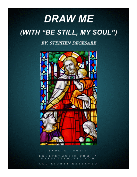 Draw Me With Be Still My Soul Sheet Music