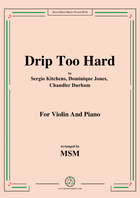 Free Sheet Music Drip Too Hard For Violin And Piano
