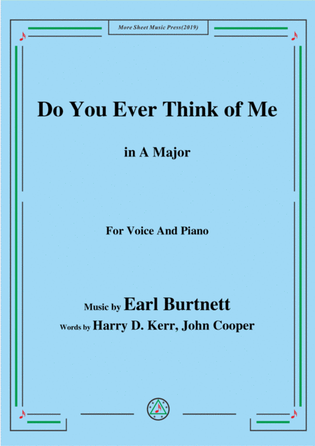 Free Sheet Music Earl Burtnett Do You Ever Think Of Me In A Major For Voice Piano