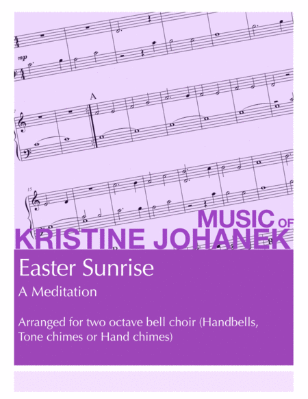Free Sheet Music Easter Sunrise A Meditation 2 Octave Handbells Reproducible