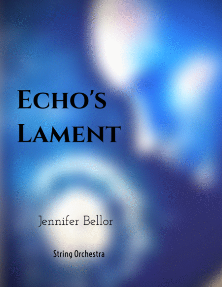 Echos Lament 2009 Rev 2018 String Orchestra Sheet Music