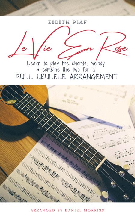 Eidith Piaf La Vie En Rose Ukulele Chord Melody Sheet Music