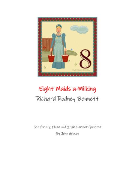 Free Sheet Music Eight Maids A Milking Set For 2 Flutes And 2 Bb Clarinets