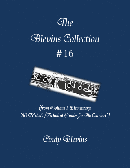 Elementary Clarinet Study 16 From The Blevins Collection Melodic Technical Studies For Bb Clarinet Sheet Music