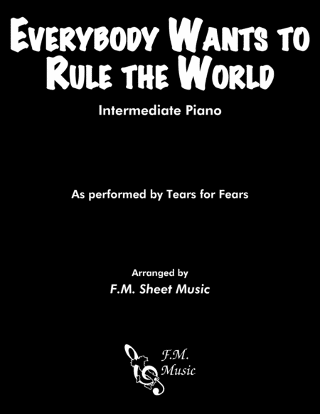 Everybody Wants To Rule The World Intermediate Piano Sheet Music